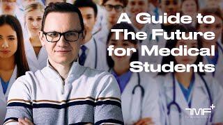 A Guide To The Future For Medical Students - The Medical Futurist