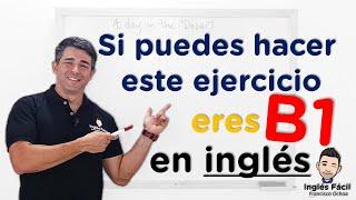 Si puedes escribir o decir este texto en ingles ya tienes un nivel B1 - Ejercicios inglés