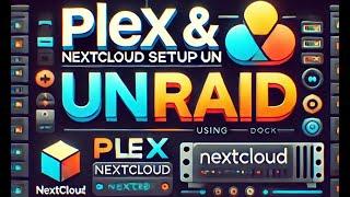 Unraid Docker Tutorial: Plex, Nextcloud & MariaDB Setup Made Easy!