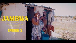 Jambwa Season 1 [Episode 3]