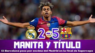 EL BARCELONA DESTROZA AL REAL MADRID Y ES CAMPEÓN. ESTELARES LAMINE YAMAL Y RAPHINHA. LO DE MBAPPÉ