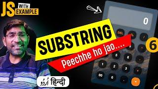 Substring Method in JavaScript with Example Calculator | Part 6  | हिंदी / اردو