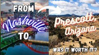 From Nashville to Prescott, AZ! Leaving the city - Was it worth it?? #smalltownlife