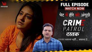 Crime Patrol Dastak | Pet Mein Heray Ki Anguthi | Ep - 38 | Full Episode #crime