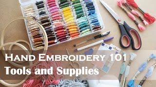 Tools and Supplies For Hand Embroidery | Hand Embroidery 101