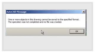 AutoCAD error one or more objects in this drawing cannot be saved