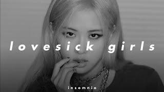 blackpink - lovesick girls (𝒔𝒍𝒐𝒘𝒆𝒅 𝒏 𝒓𝒆𝒗𝒆𝒓𝒃)