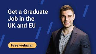 Get a graduate job in the UK & EU