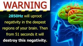 UPROOTS NEGATIVITY in the Brain (Then Destroys it)