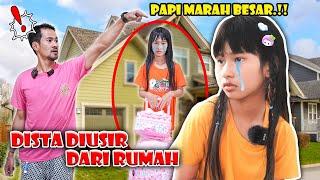 DISTA KABUR DIUSIR DARI RUMAH!! PAPI MARAH BESAR!! #viralvideos