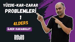 41) Yüzde - Kar - Zarar Problemleri 1 | Matematik | İlker KARABULUT - 2025