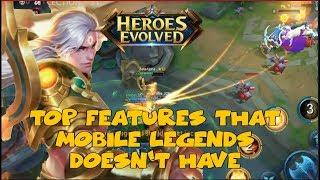 TOP FEATURES OF HEROES EVOLVED THAT DOESN'T EXIST IN MOBILE LEGENDS + SAVAGE RANKED GAMEPLAY