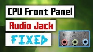 [Solved] How to Fix Front Panel Audio Jack not working Problem