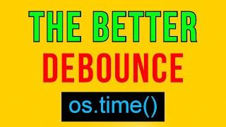 os.time() = The Better Debounce - Roblox Scripting Tutorial