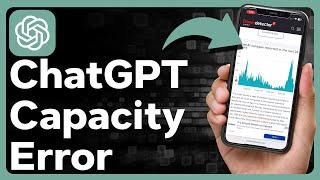 How To Fix ChatGPT At Capacity Error