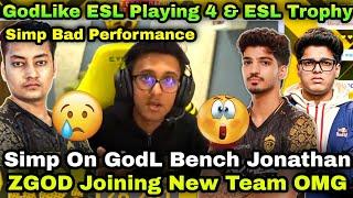 Simp On Jonathan Bench & ZGOD Joining New Team?Simp Sad For Bad Performance & Playing 4 ESL 