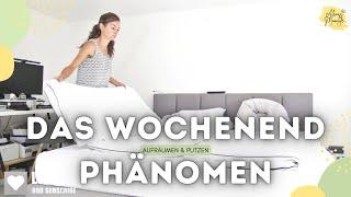  Das Wochenend Phänomen  Aufräumen & Putzen  Alenas Momlife