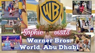 Sophie visits Warner Bros. World Abu Dhabi UAE | Sophie goes to Warner Bros World Abu Dhabi UAE