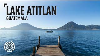 The Most Beautiful Lake in Central America | Lake Atitlan, Guatemala | Travel