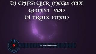 DJ Chipstyler Mega Mix  gemixt von DJ Tranceman