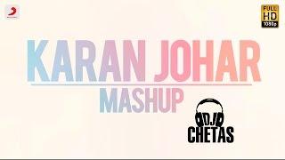 Karan Johar Mashup | Dj Chetas | Sajda | Mitwa | Suraj Hua Madham | Bole Chudiyan | Superhit Songs