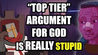 This "Top Tier" Argument For God Is REALLY Stupid (Testify)