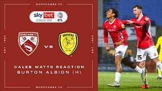 Caleb Watts Reaction | Burton Albion (A)