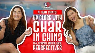 Ni Hao Chats: Up Close With Char In China - Life, Learning and Cultural Perspectives