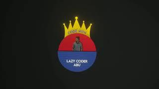 Lazy Coder Abu Intro