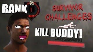Dead By Daylight Survivor CHALLENGE | KILL BUDDY!