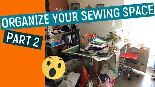  ORGANIZE YOUR SEWING SPACE - PART 2 DECLUTTER YOUR SPACE