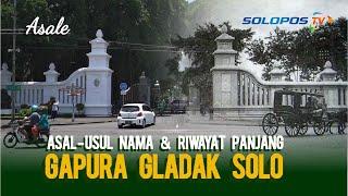 Gapura Gladak Solo Dulunya Tempat Eksekusi Abdi Dalem Keraton | Asale - SoloposTV