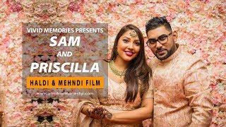 Sam & Priscilla | Haldi & Mehndi Film | 2019