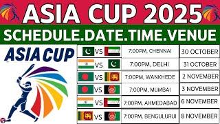 Asia Cup 2025 Schedule, Teams, Date, Timing & Live Streaming | Asia Cup 2025 Fixture.