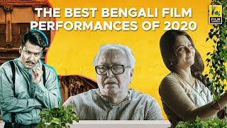 The Best Bengali Film Performances of 2020 | Film Companion Local