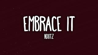 Ndotz - Embrace It