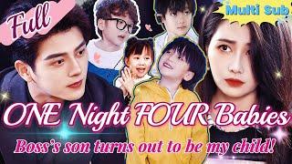 【Full】ONE Night Stand Leads to FOUR Babies! Years Later Only to Discover the Boss's Son Is Hers!