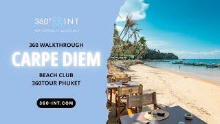 Carpe Diem Beach Club Phuket Virtual Walkthough | 360Tour by 360INT