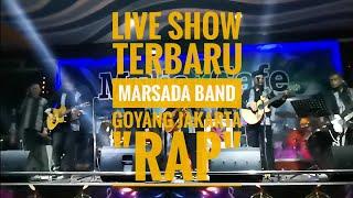 MARSADA BAND - LIVE SHOW TERBARU GOYANG JAKARTA "RAP SAI NIMMU TU AU"