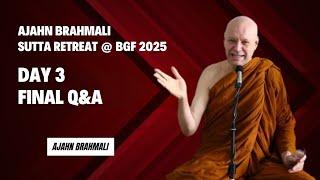 Ajahn Brahmali Sutta Retreat 2025: Day 3 Final Q&A