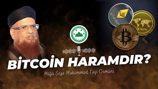 Bitcoin Haramdır? | Kriptovalyuta İlə Məşğul Olmaq Olar? | Şeyx Müfti Muhəmməd Təqi Osmani