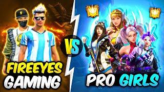 FireEyes Gaming Vs Pro Girls Best Clash Battle Who will Win - Garena Free Fire