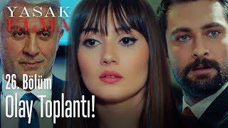 Olay toplantı - Yasak Elma 26. Bölüm