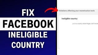 How to Fix Ineligible Country on Facebook