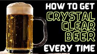 Get BRILLIANTLY CLEAR BEER EVERY TIME (Every Way)