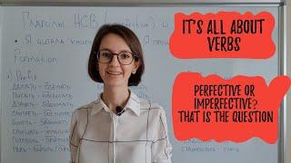 Perfective and Imperfective verbs in Russian \ Глаголы совершенного и несовершенного вида