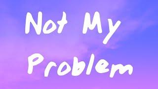 Laila! - Not My Problem