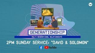 06 September 2020 | Generationship Week 2 (David & Solomon), 2PM Sunday Service