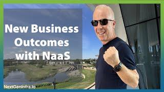 #MEFGNE: New Business Outcomes with NaaS