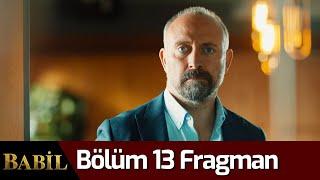 Babil 13. Bölüm Fragman